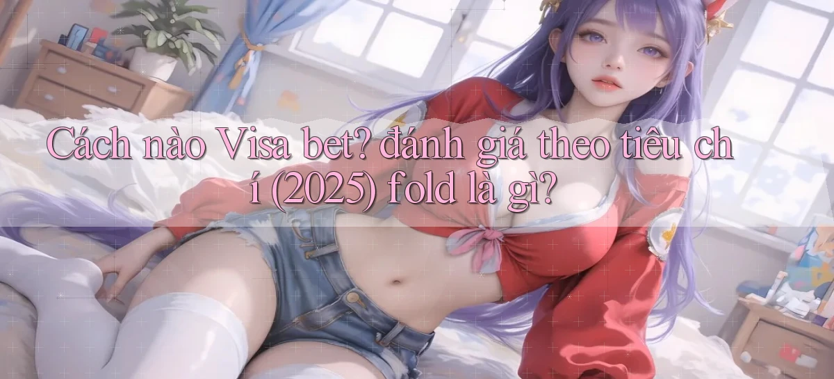 visa bet   Link Mới   Website Game 2026
