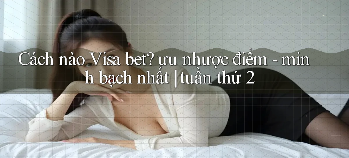 visa bet   Link Mới   Website Game 2026