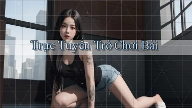 Trực tuyến Trò chơi bài