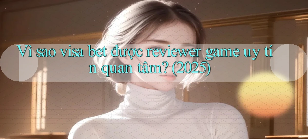 visa bet   Link Mới   Website Game 2026