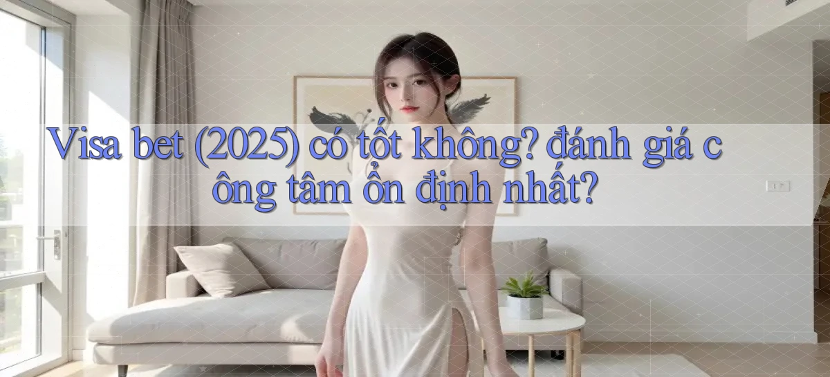 visa bet   Link Mới   Website Game 2026