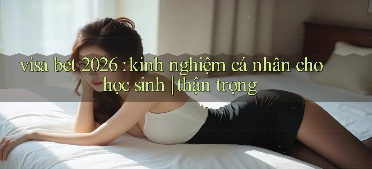 visa bet   Link Mới   Website Game 2026