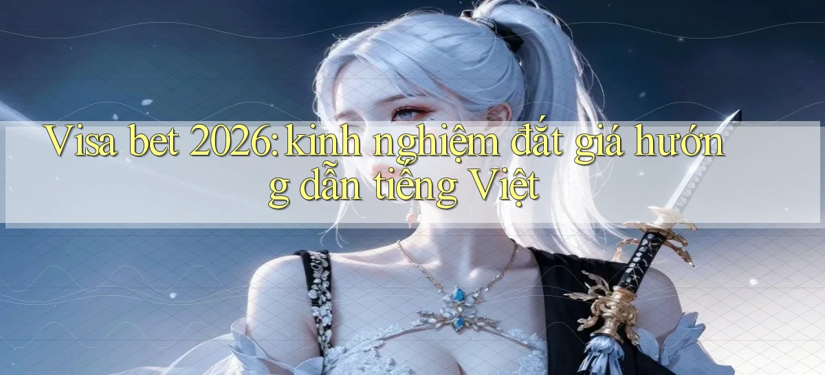 visa bet   Link Mới   Website Game 2026