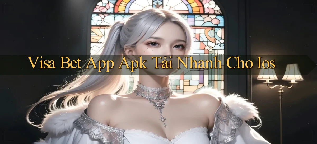 visa bet   Link Mới   Website Game 2026