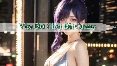 visa bet  chơi bài casino