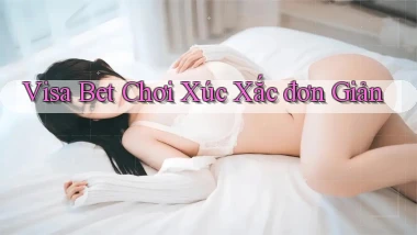 visa bet  chơi xúc xắc đơn giản