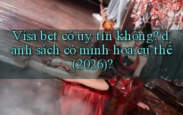 Visa bet có uy tín không danh sách có minh họa cụ thể (2026)