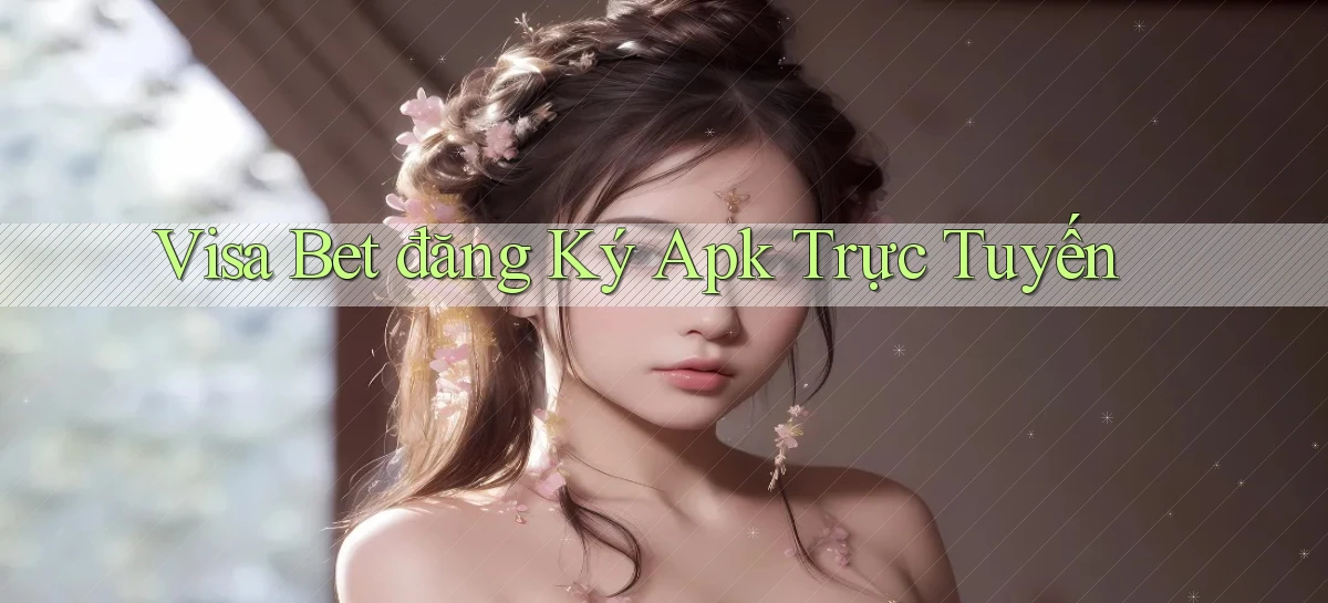 visa bet   Link Mới   Website Game 2026