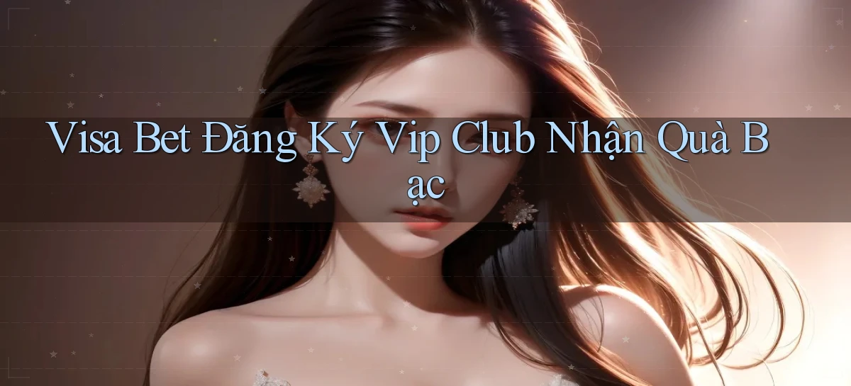 visa bet   Link Mới   Website Game 2026