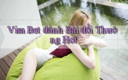 visa bet  đánh bài đổi thưởng hot