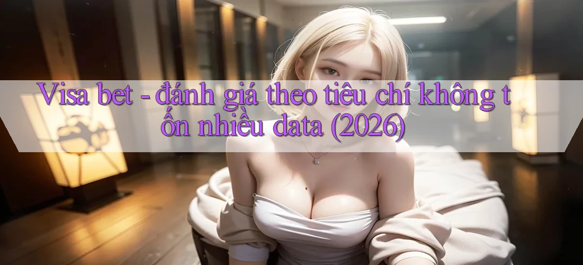 visa bet   Link Mới   Website Game 2026