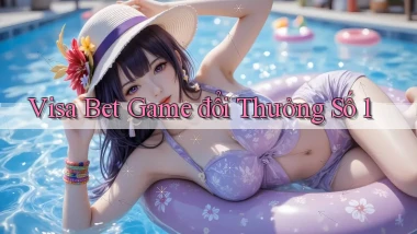 visa bet  game đổi thưởng số 1