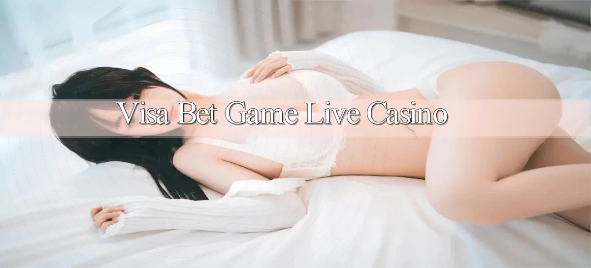 visa bet   Link Mới   Website Game 2026