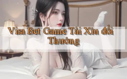 visa bet  game tài xỉu đổi thưởng