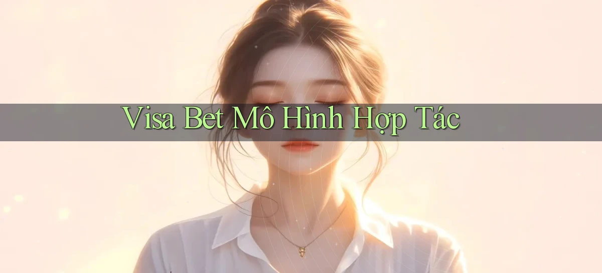 visa bet   Link Mới   Website Game 2026