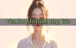 visa bet  mô hình hợp tác