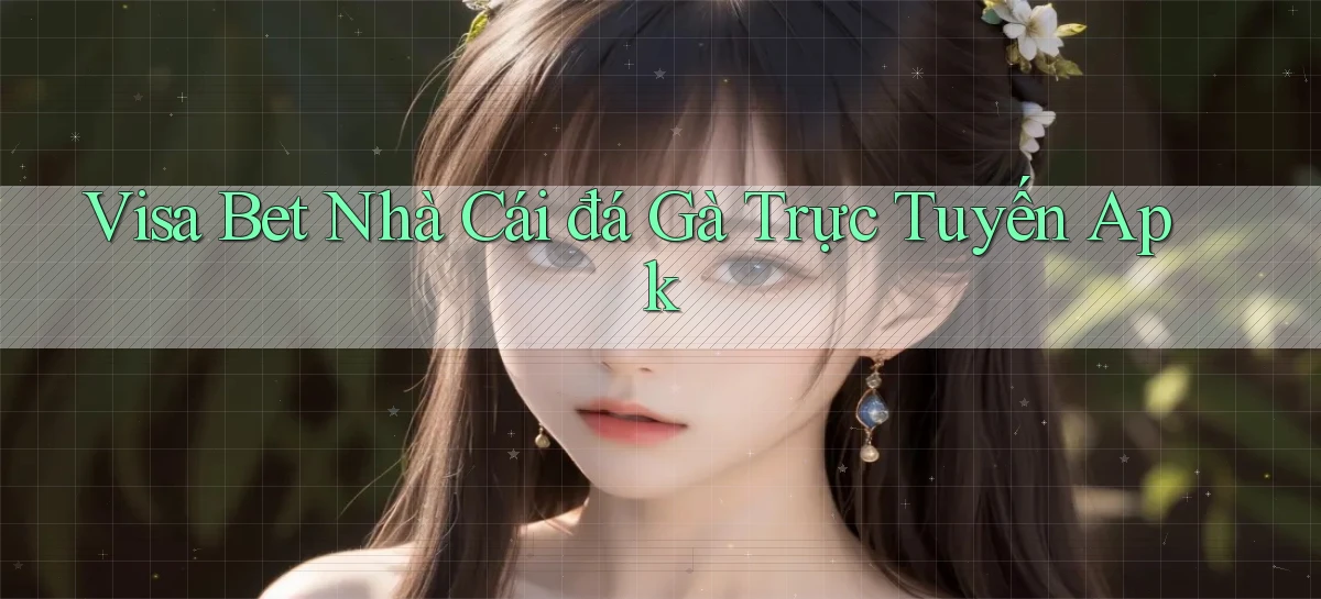 visa bet   Link Mới   Website Game 2026