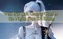 visa bet  slot games giao diện ngắn gọn dễ dùng