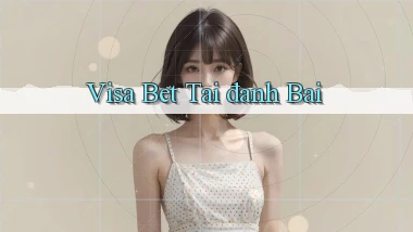 visa bet  tai đanh bai