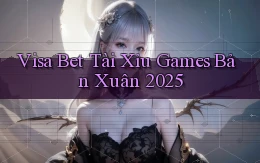 visa bet  tài xỉu games bản xuân 2025