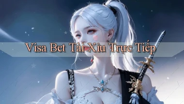 visa bet  tài xỉu trực tiếp